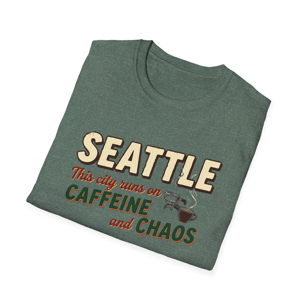 Seattle This City Runs on Caffeine and Chaos T-Shirt