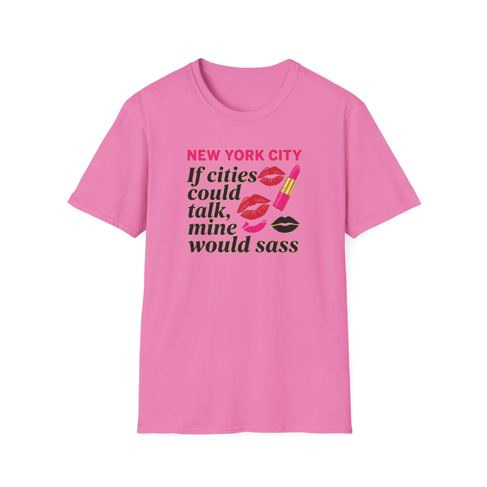 T-Shirt — "New York City: If cities could talk, mine would sass" Lipstick & Kiss Graphic