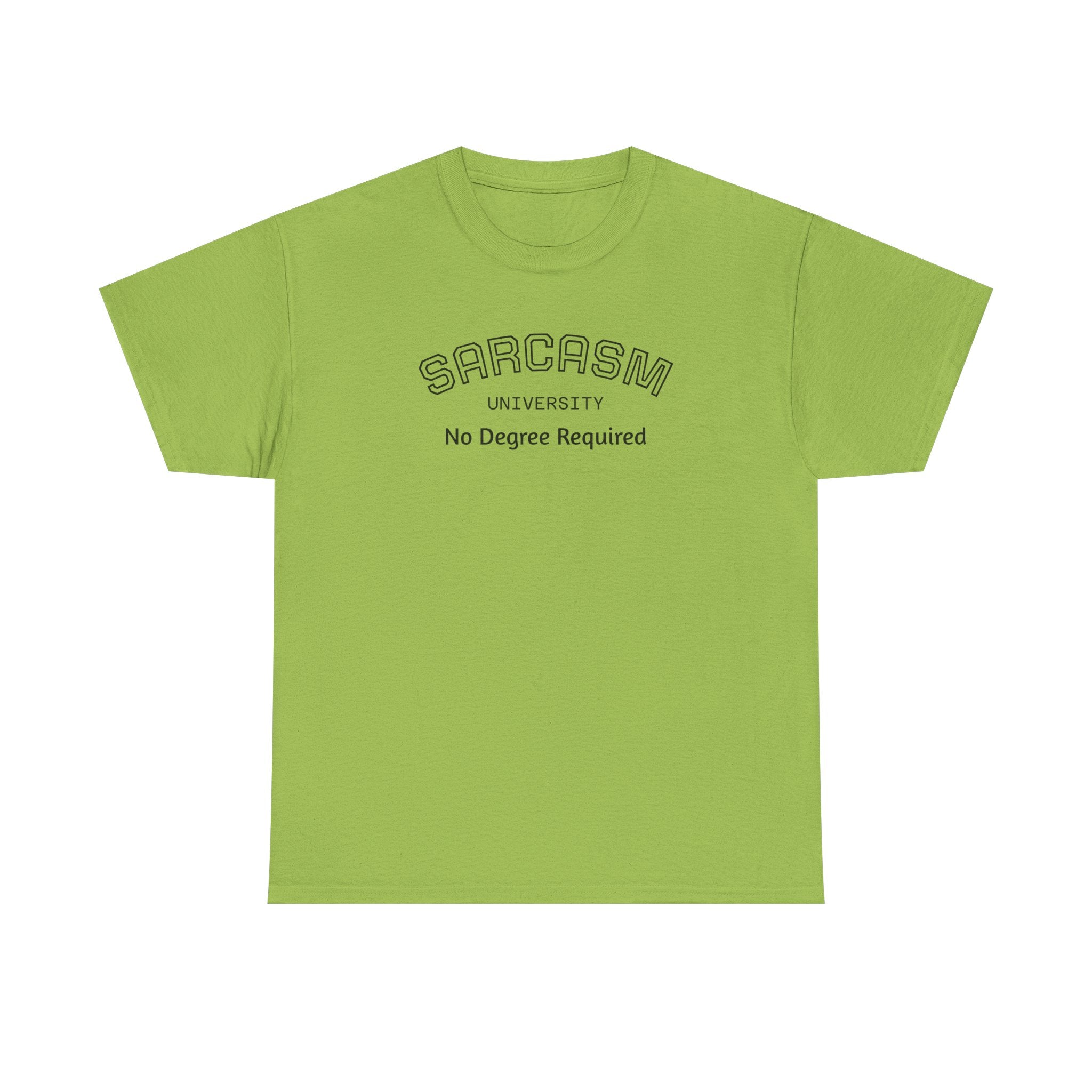 Sarcasm University No Degree Required T-Shirt | Funny Sarcastic Tee