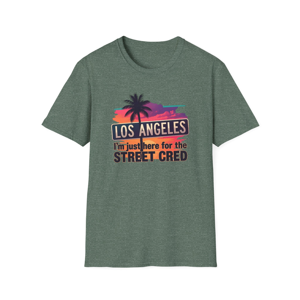 Los Angeles Sunset T-Shirt – "I'm just here for the Street Cred" Graphic Tee