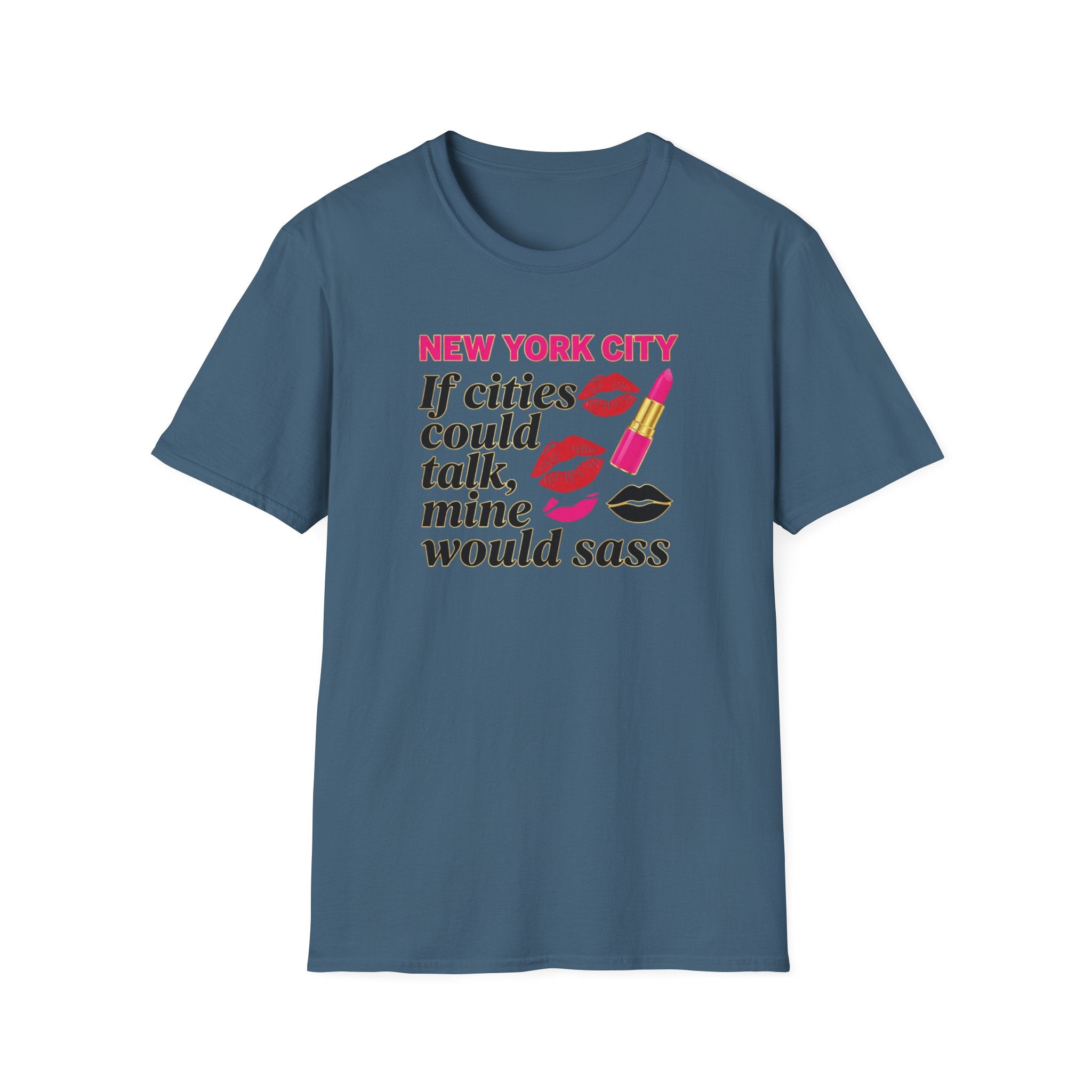 T-Shirt — "New York City: If cities could talk, mine would sass" Lipstick & Kiss Graphic