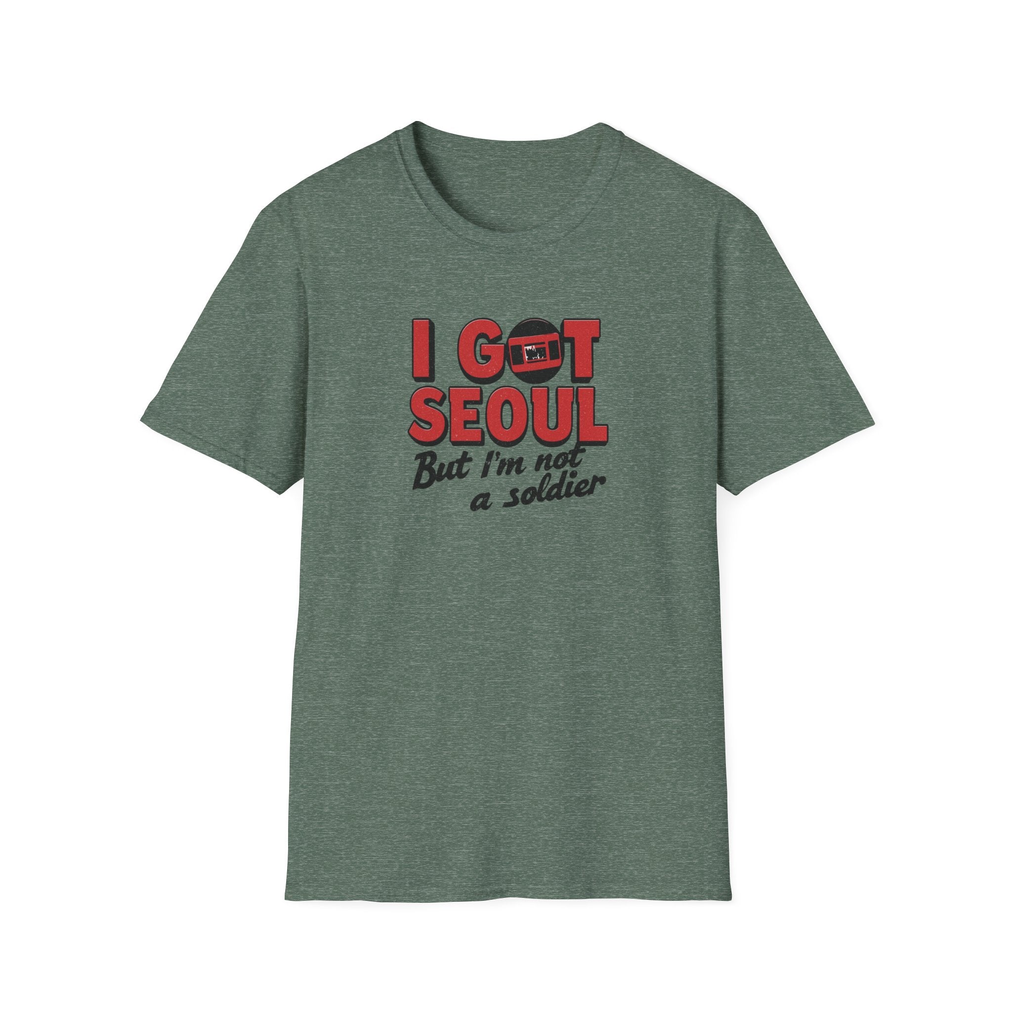 I Got Seoul T-Shirt — "I Got Seoul But I'm Not a Soldier" Travel Tee