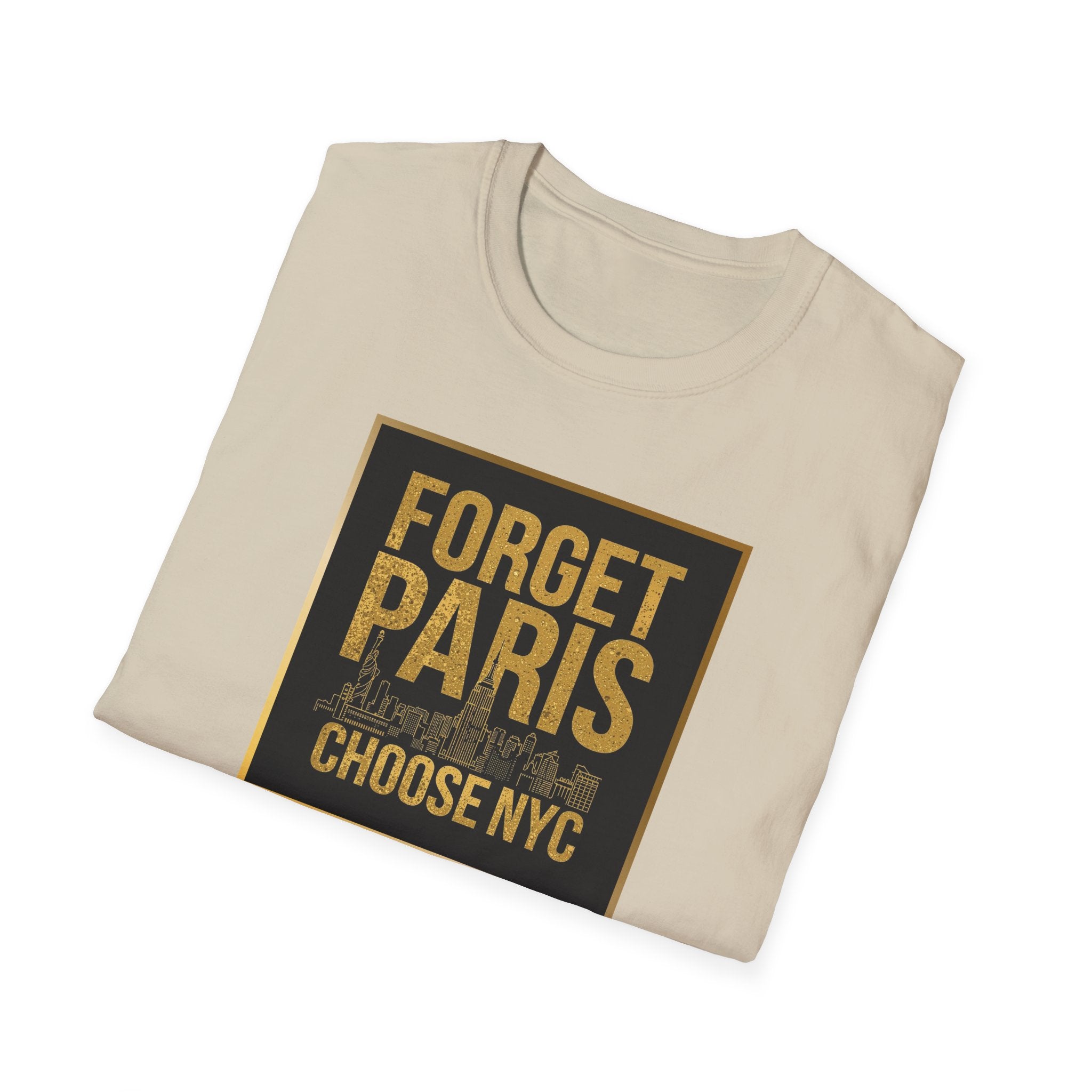 Forget Paris Choose NYC T-Shirt | New York City Typography Tee