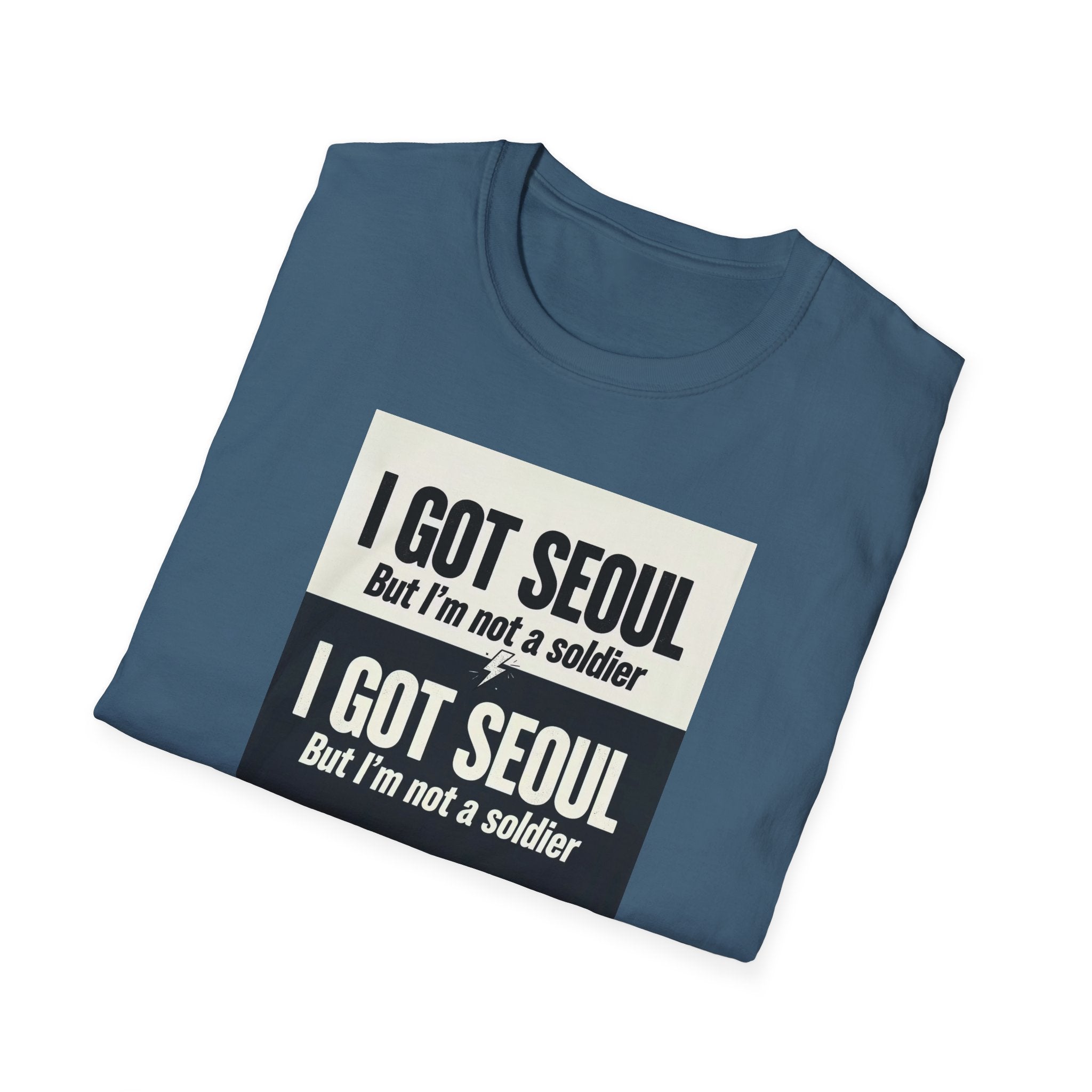 I Got Seoul But I'm Not a Soldier T-Shirt – Seoul Travel Souvenir Tee