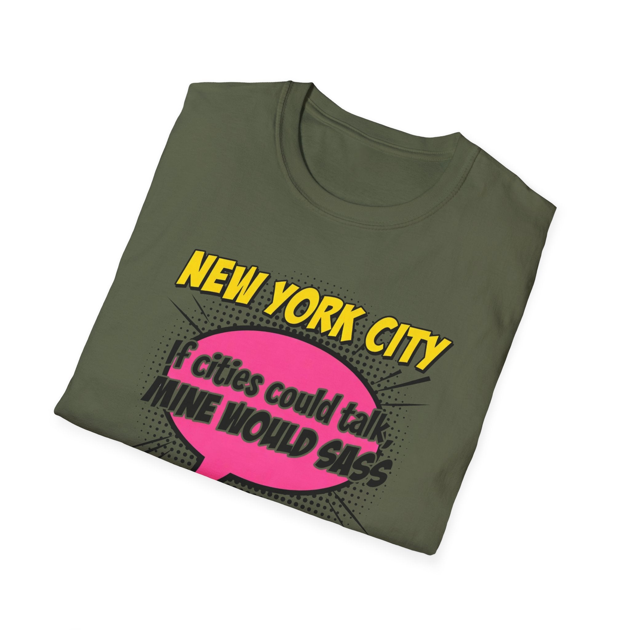 New York City T-Shirt — "If Cities Could Talk, Mine Would Sass" Pop Art Tee