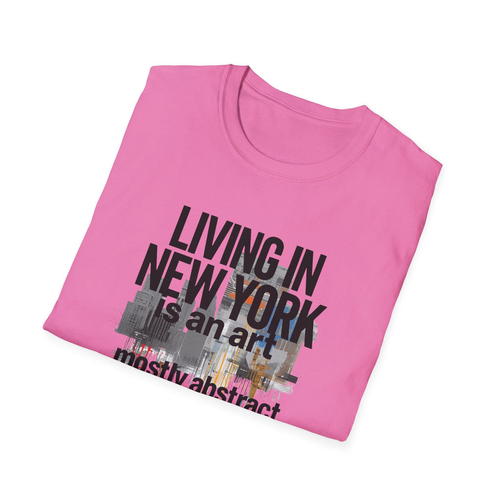Living in New York T‑Shirt – 'Living in New York is an art, mostly abstract' Urban City Tee