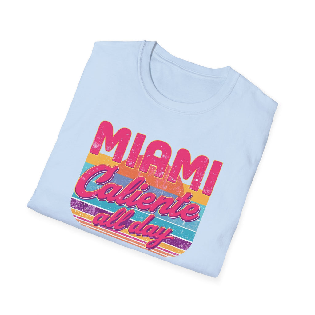 Miami Caliente All Day T-Shirt — Retro Sunset Vacation Tee