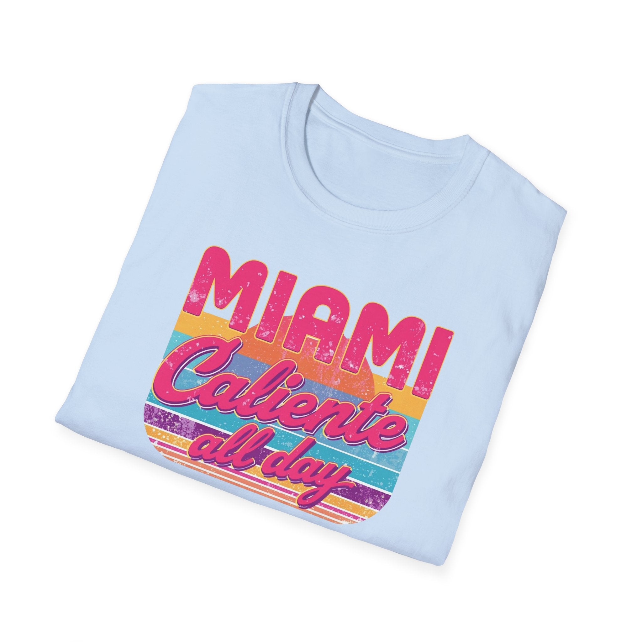 Miami Caliente All Day T-Shirt — Retro Sunset Vacation Tee