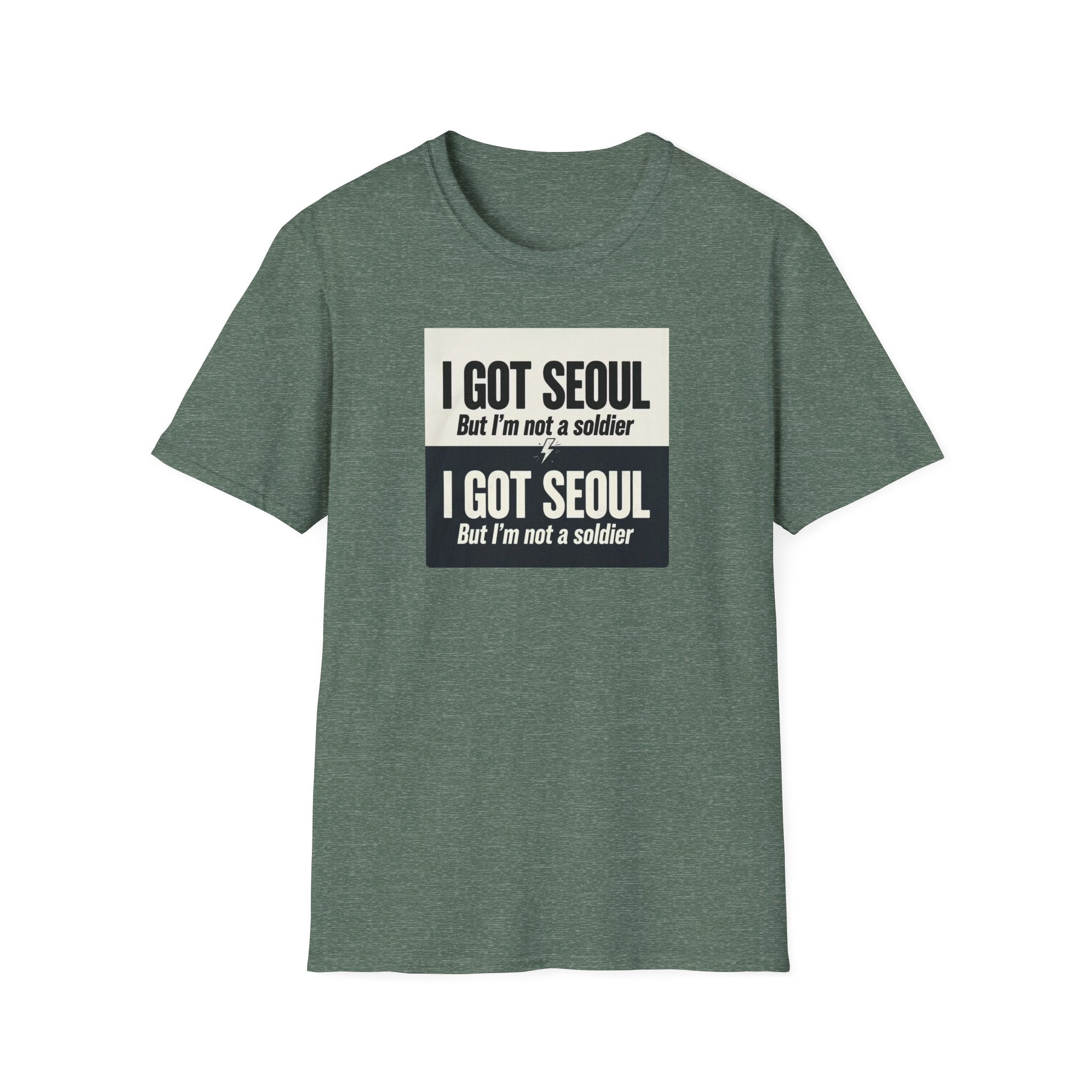 I Got Seoul But I'm Not a Soldier T-Shirt – Seoul Travel Souvenir Tee