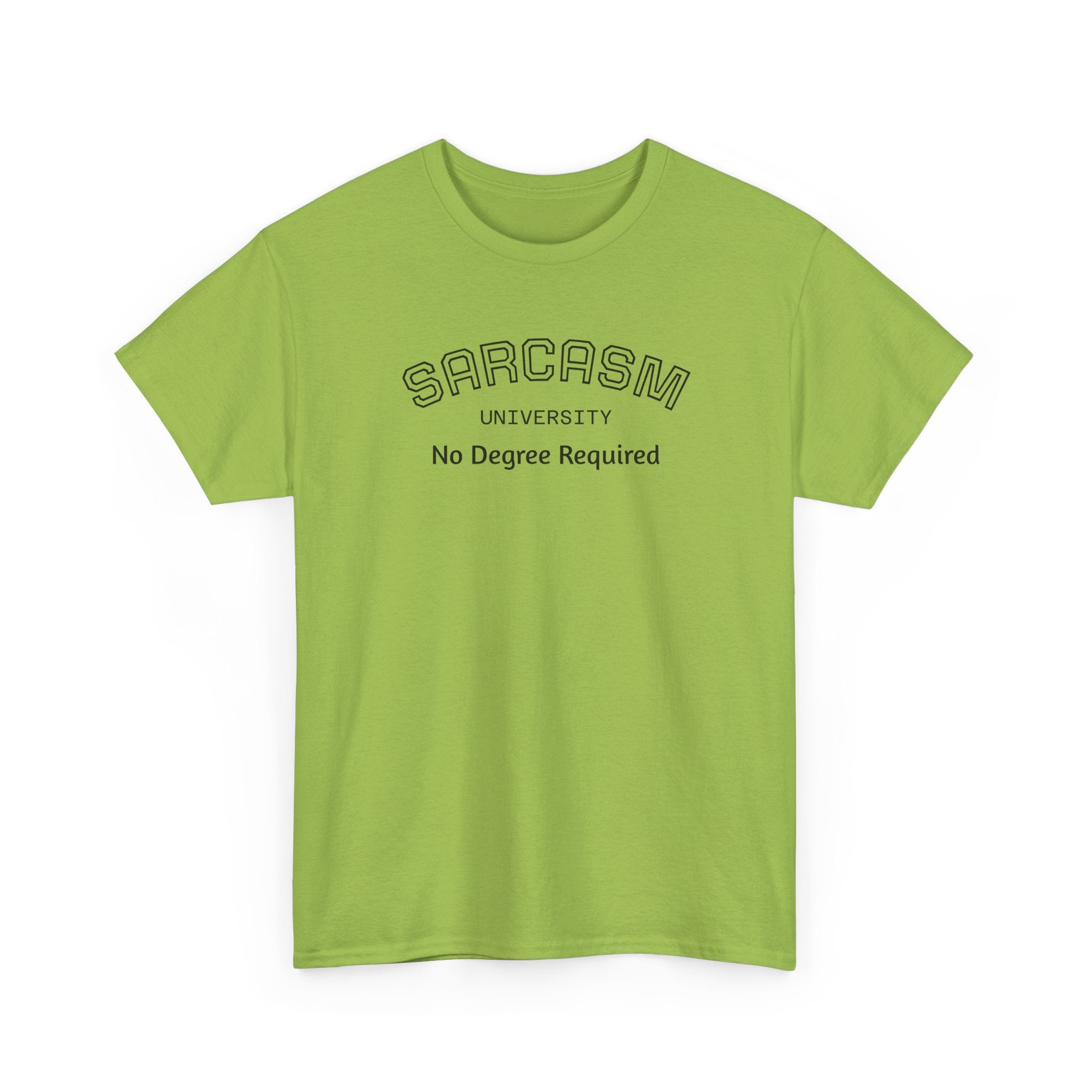 Sarcasm University No Degree Required T-Shirt | Funny Sarcastic Tee