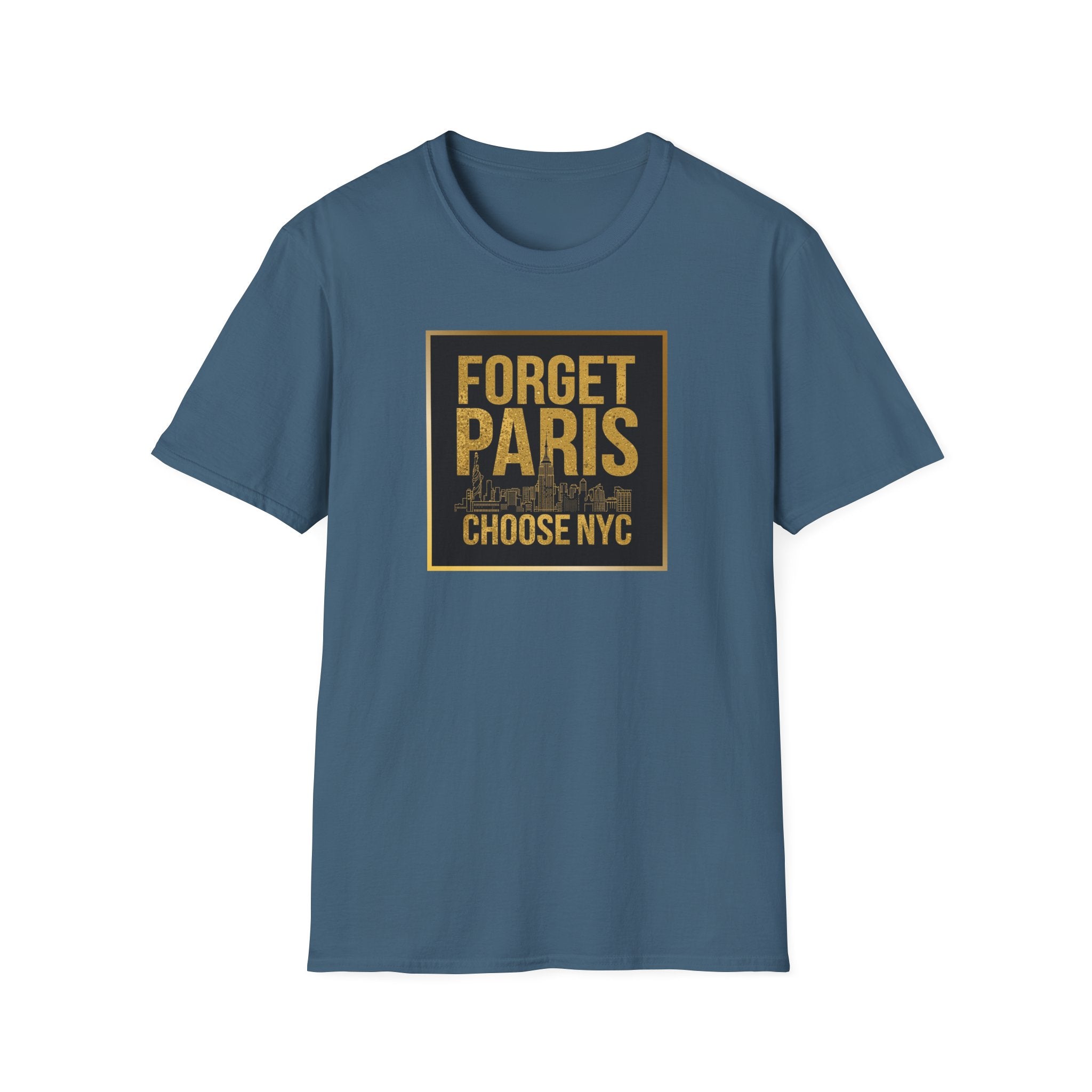 Forget Paris Choose NYC T-Shirt | New York City Typography Tee