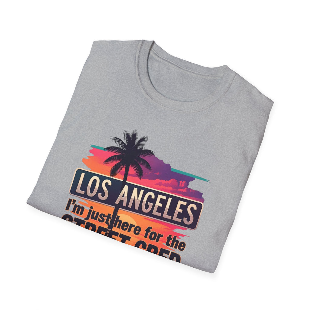 Los Angeles Sunset T-Shirt – "I'm just here for the Street Cred" Graphic Tee