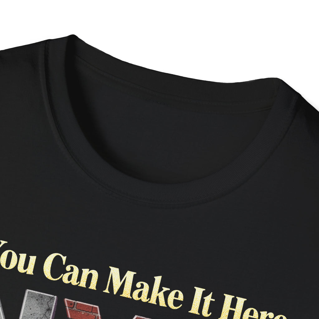 If You Can Make It Here NYC You Can Make It Anywhere T-Shirt | New York City Typography
