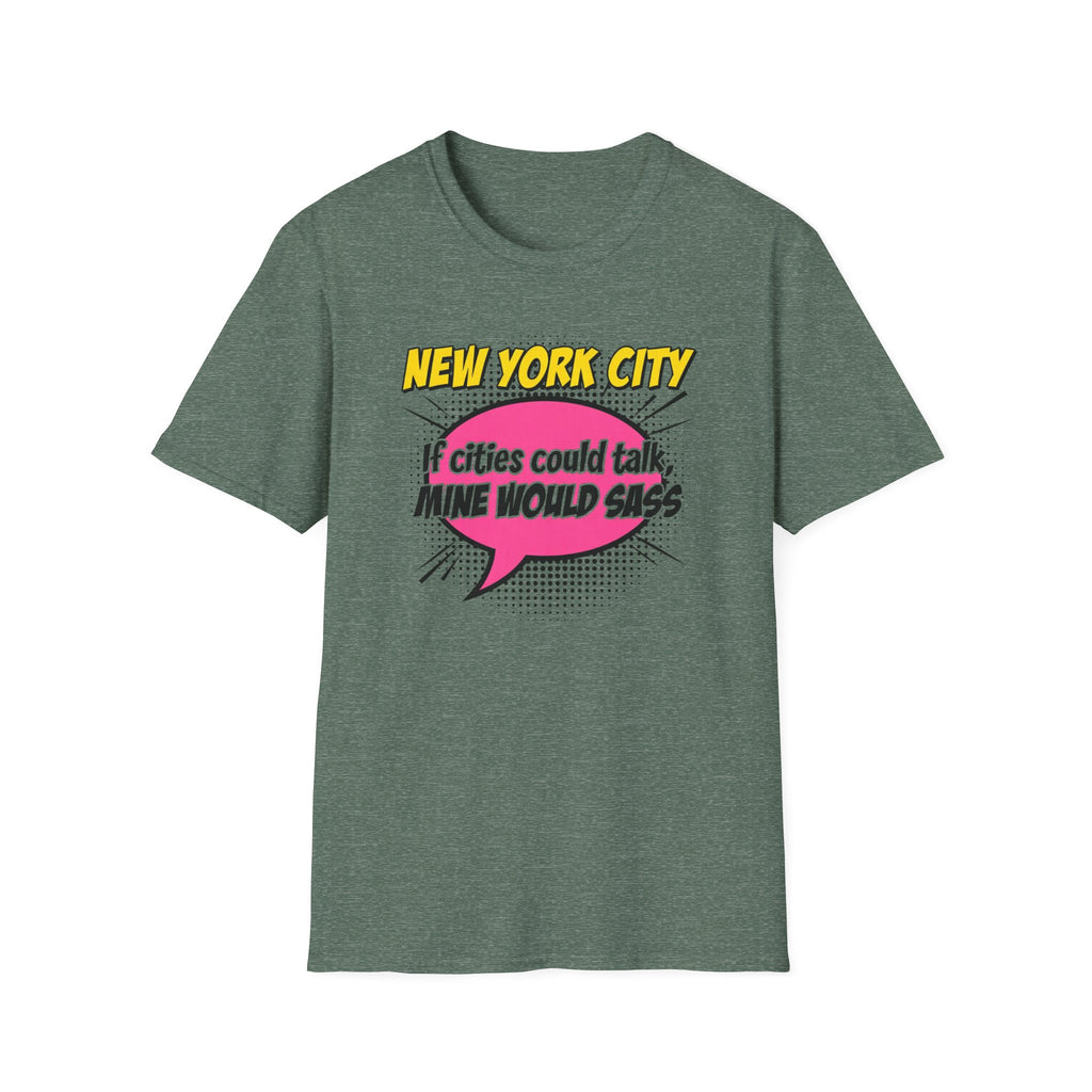 New York City T-Shirt — "If Cities Could Talk, Mine Would Sass" Pop Art Tee