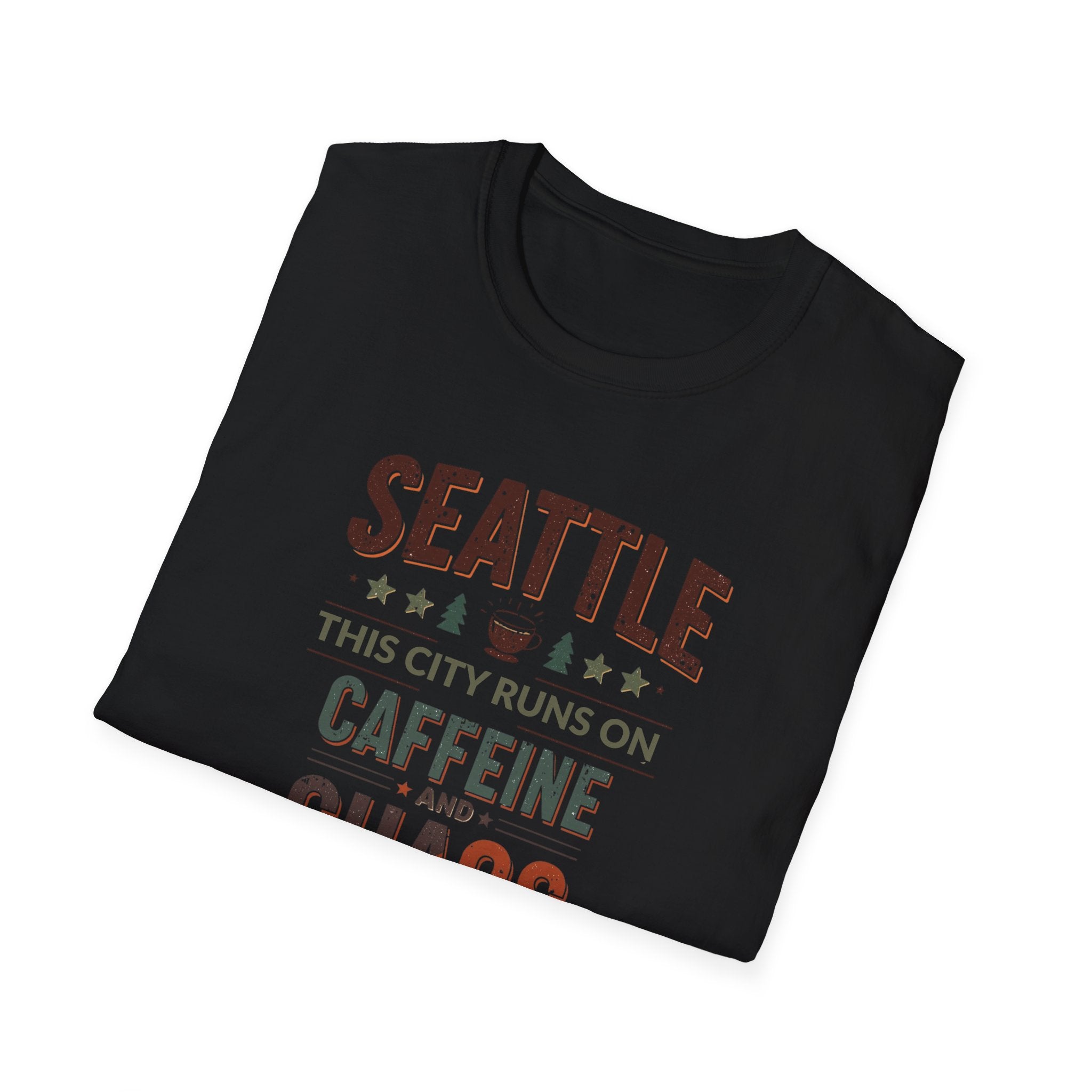 Seattle T-Shirt — "This City Runs on Caffeine and Chaos"