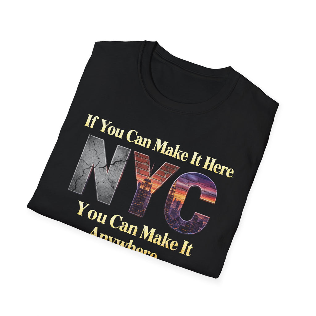 If You Can Make It Here NYC You Can Make It Anywhere T-Shirt | New York City Typography