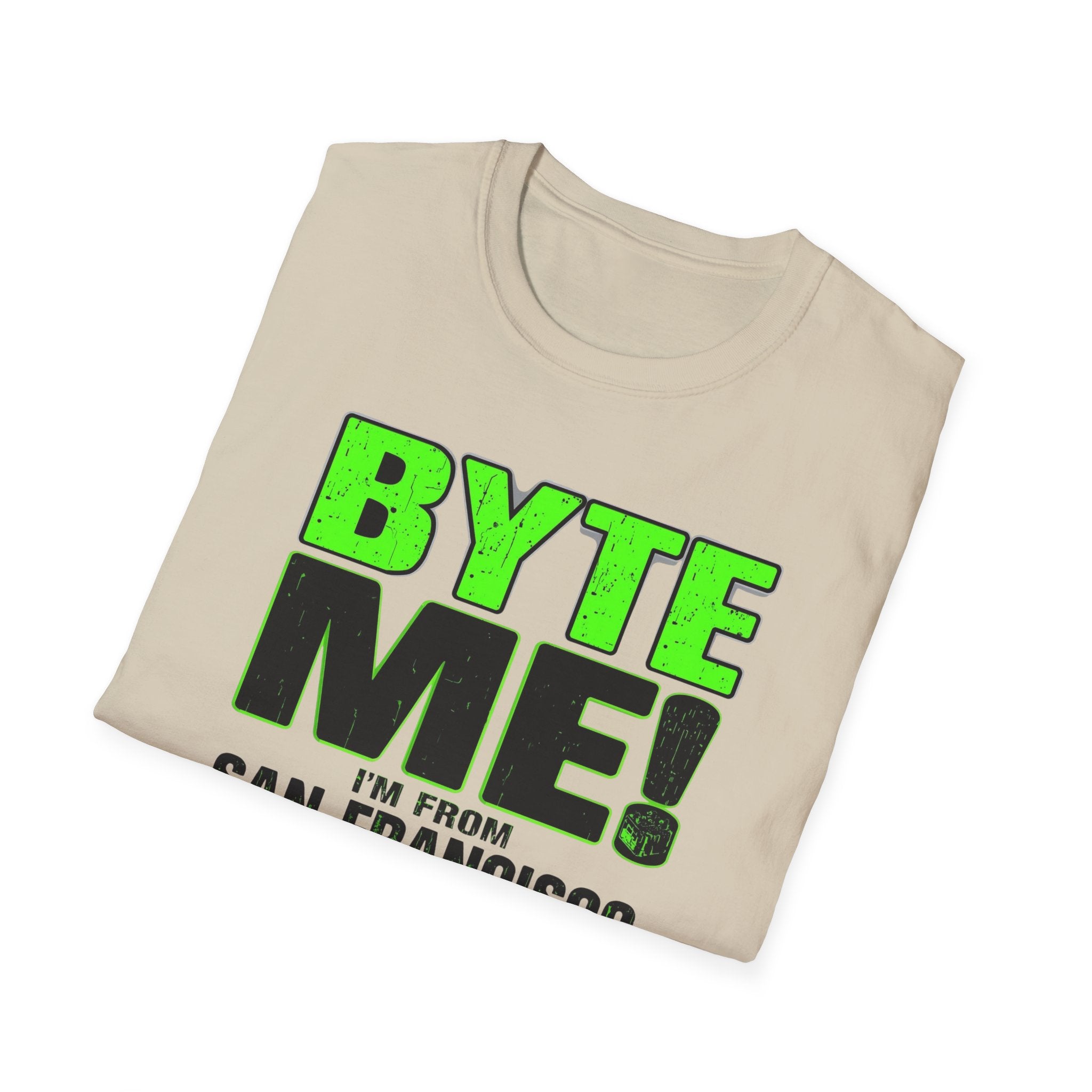 BYTE ME! I'm From San Francisco T-Shirt — Funny Tech & City Pride Tee
