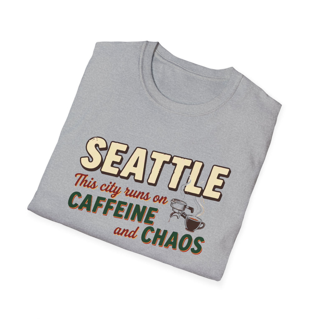 Seattle This City Runs on Caffeine and Chaos T-Shirt
