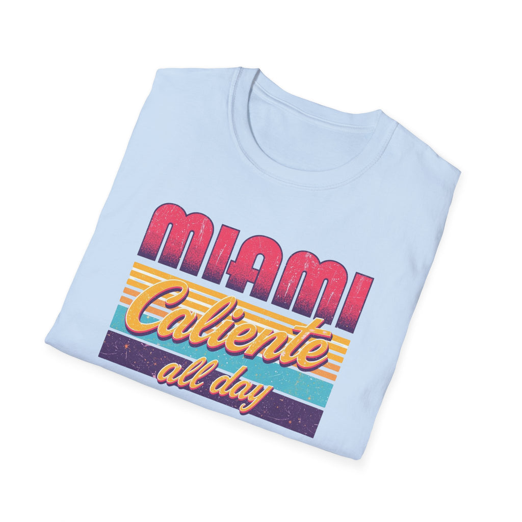 Miami Caliente All Day T-Shirt — Retro Sunset Vacation Tee