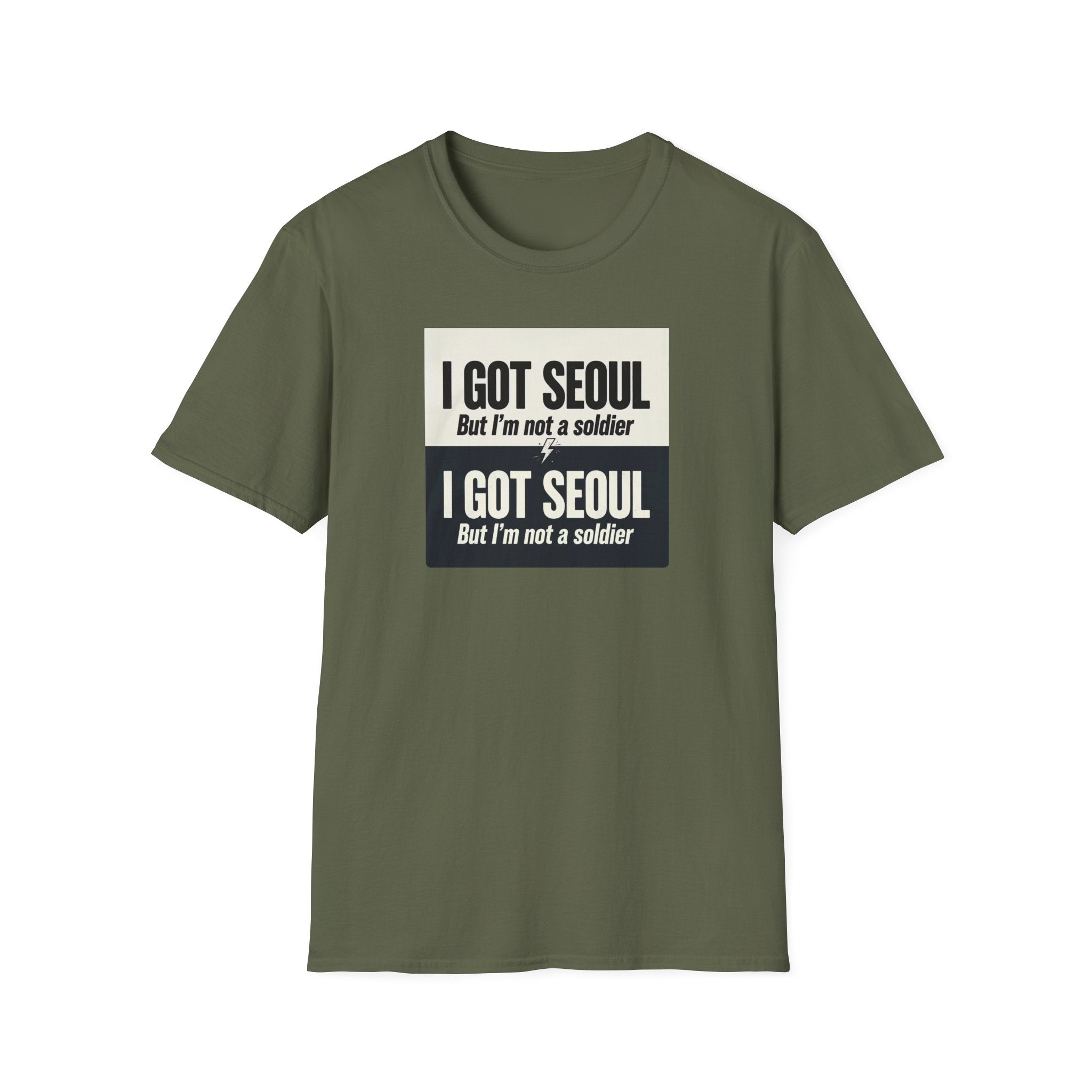I Got Seoul But I'm Not a Soldier T-Shirt – Seoul Travel Souvenir Tee