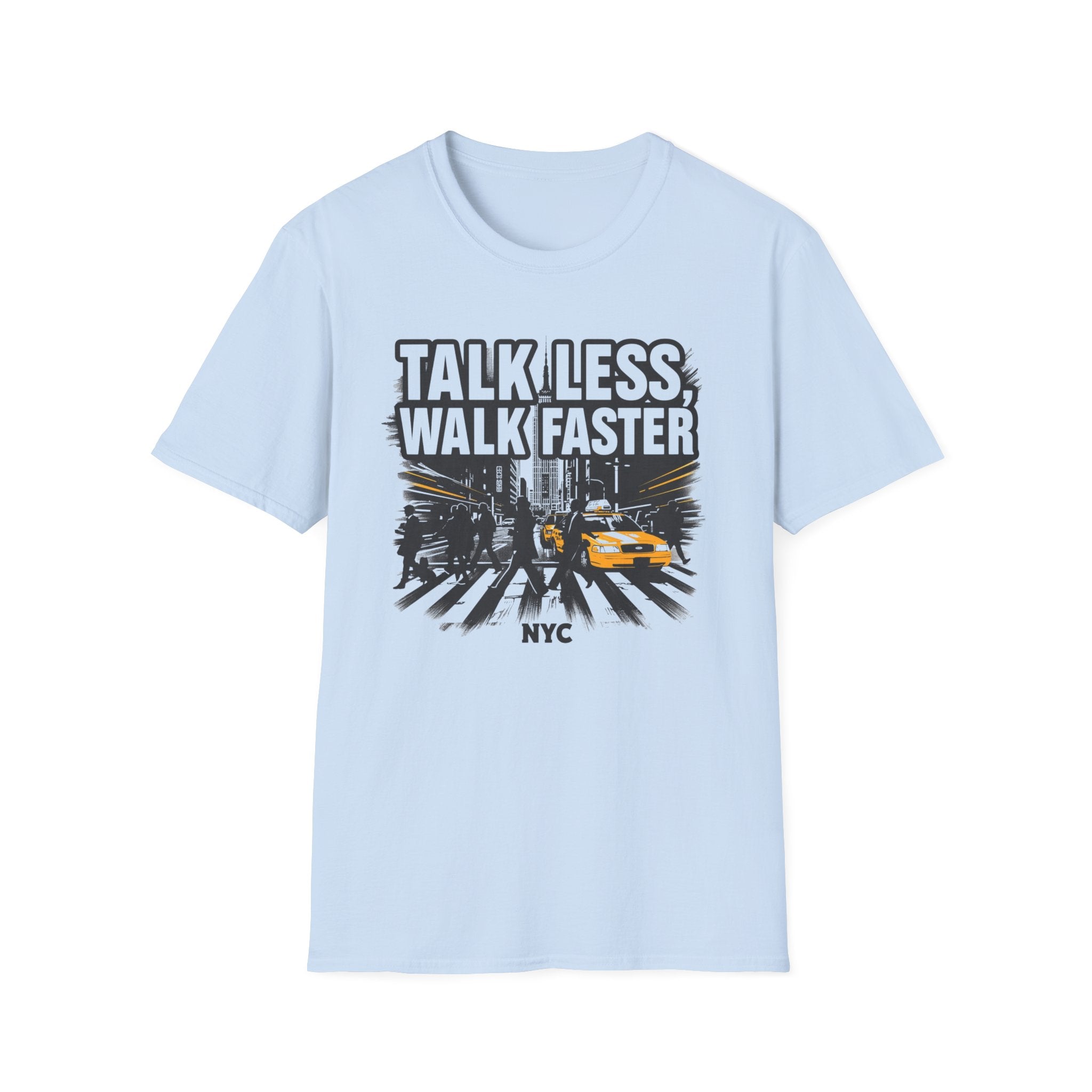 Talk Less Walk Faster T-Shirt | NYC City Street Taxi Graphic Tee