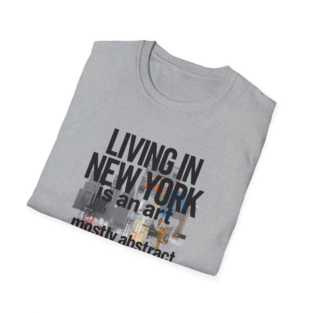 Living in New York T‑Shirt – 'Living in New York is an art, mostly abstract' Urban City Tee