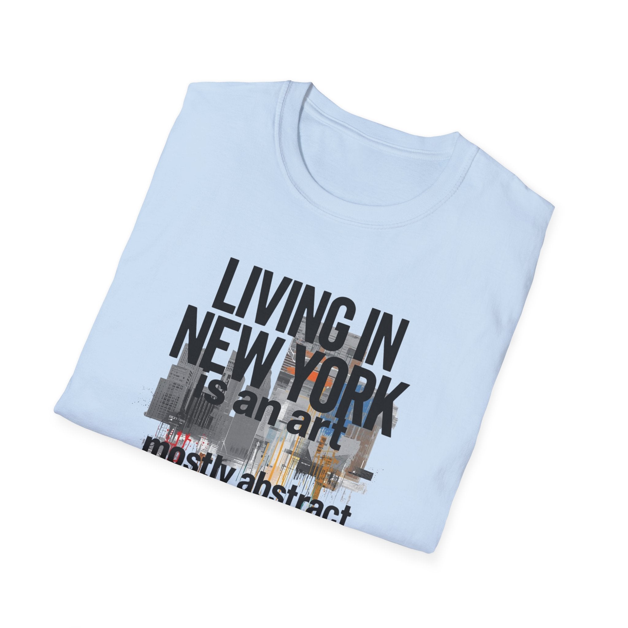 Living in New York T‑Shirt – 'Living in New York is an art, mostly abstract' Urban City Tee