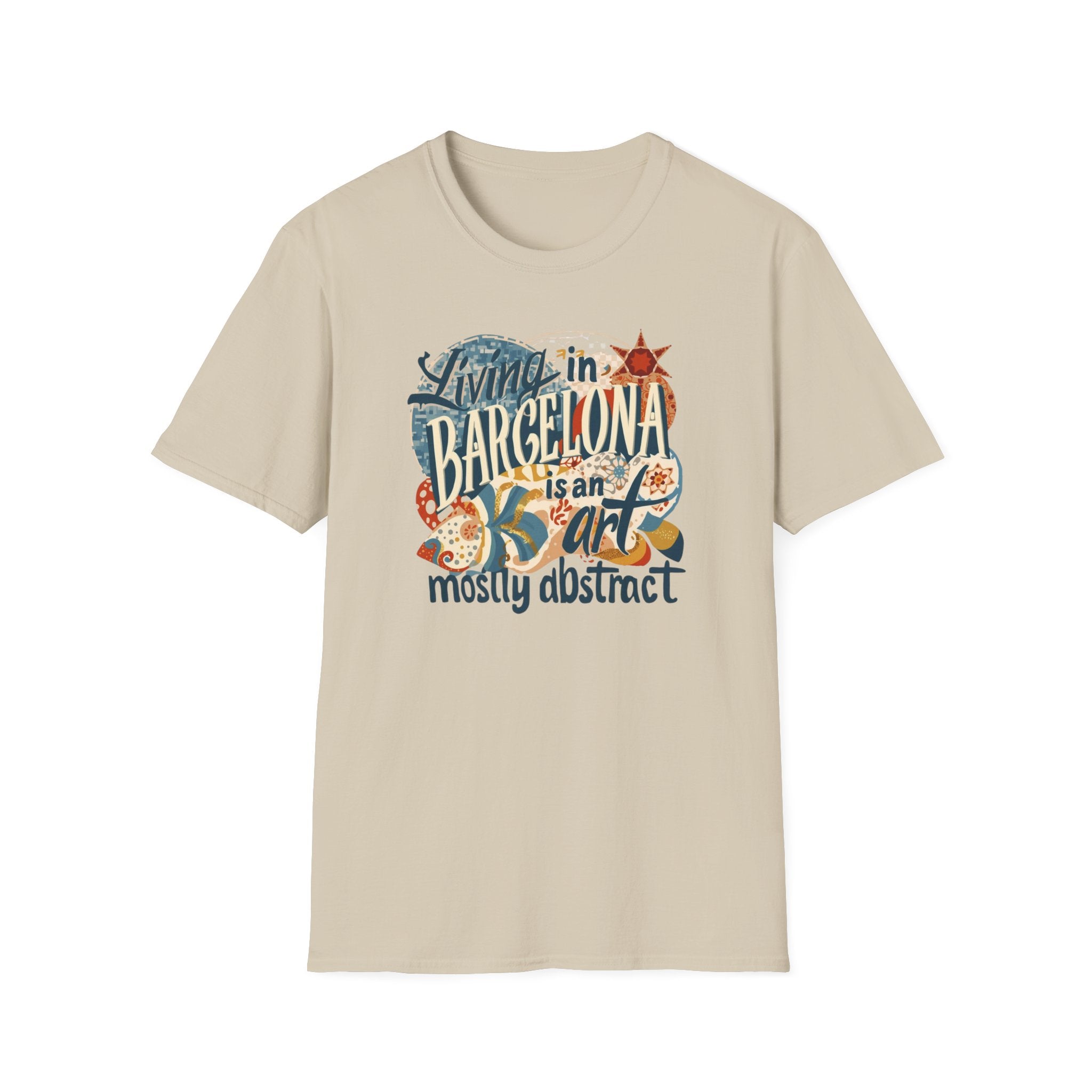Barcelona Art Tee — "Living in Barcelona is an Art, Mostly Abstract" Graphic T-Shirt