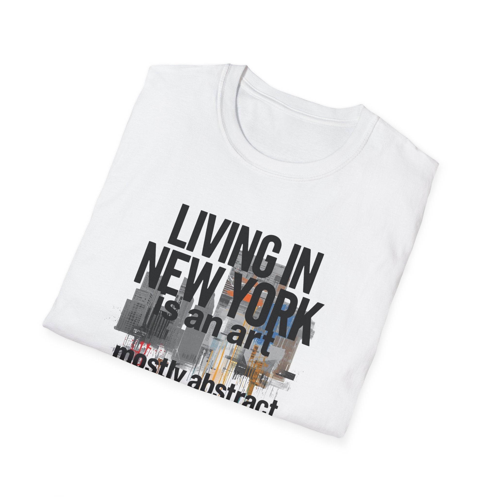 Living in New York T‑Shirt – 'Living in New York is an art, mostly abstract' Urban City Tee