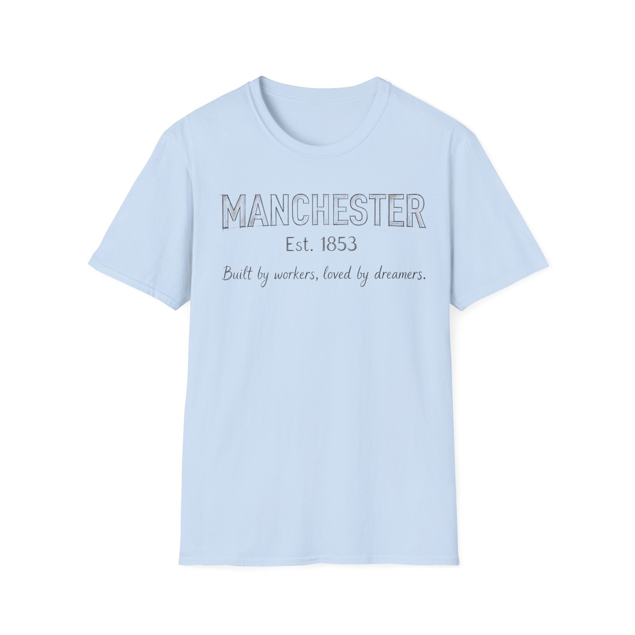 Manchester Est. 1853 T-Shirt — "Built by workers, loved by dreamers"