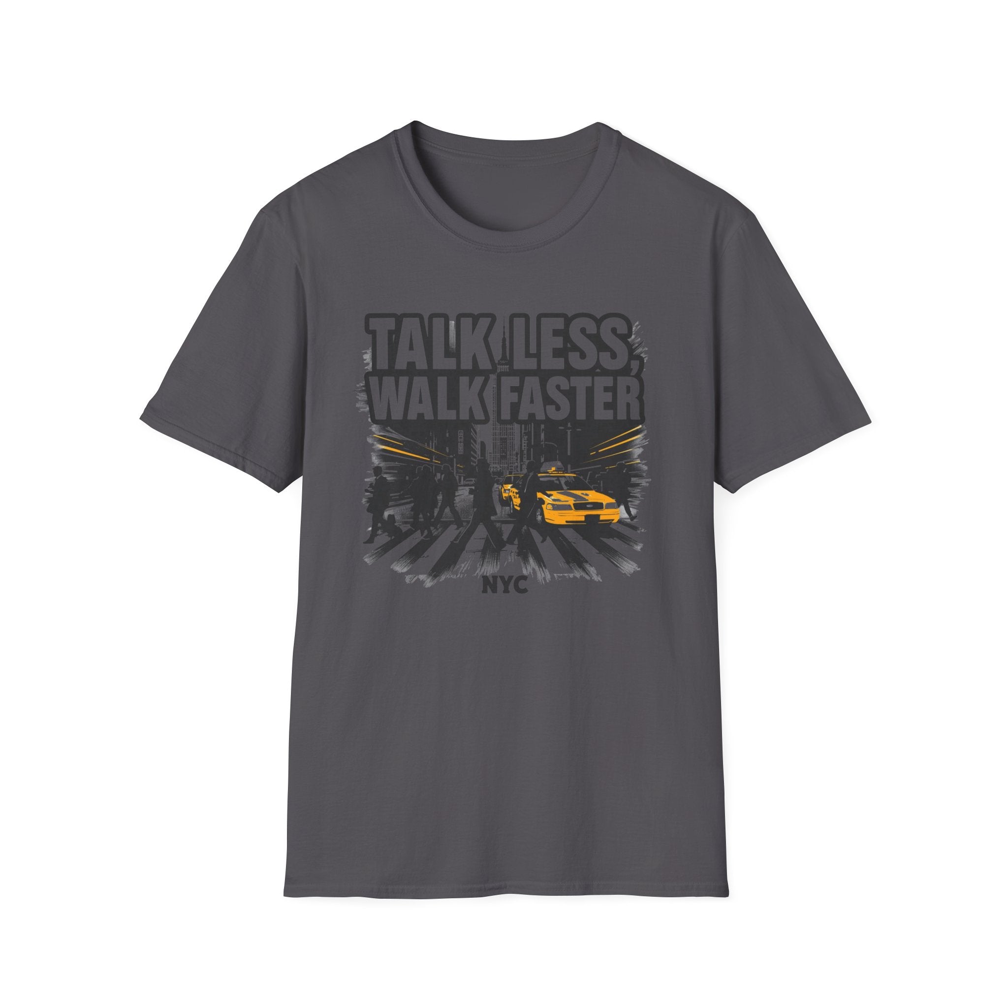 Talk Less Walk Faster T-Shirt | NYC City Street Taxi Graphic Tee