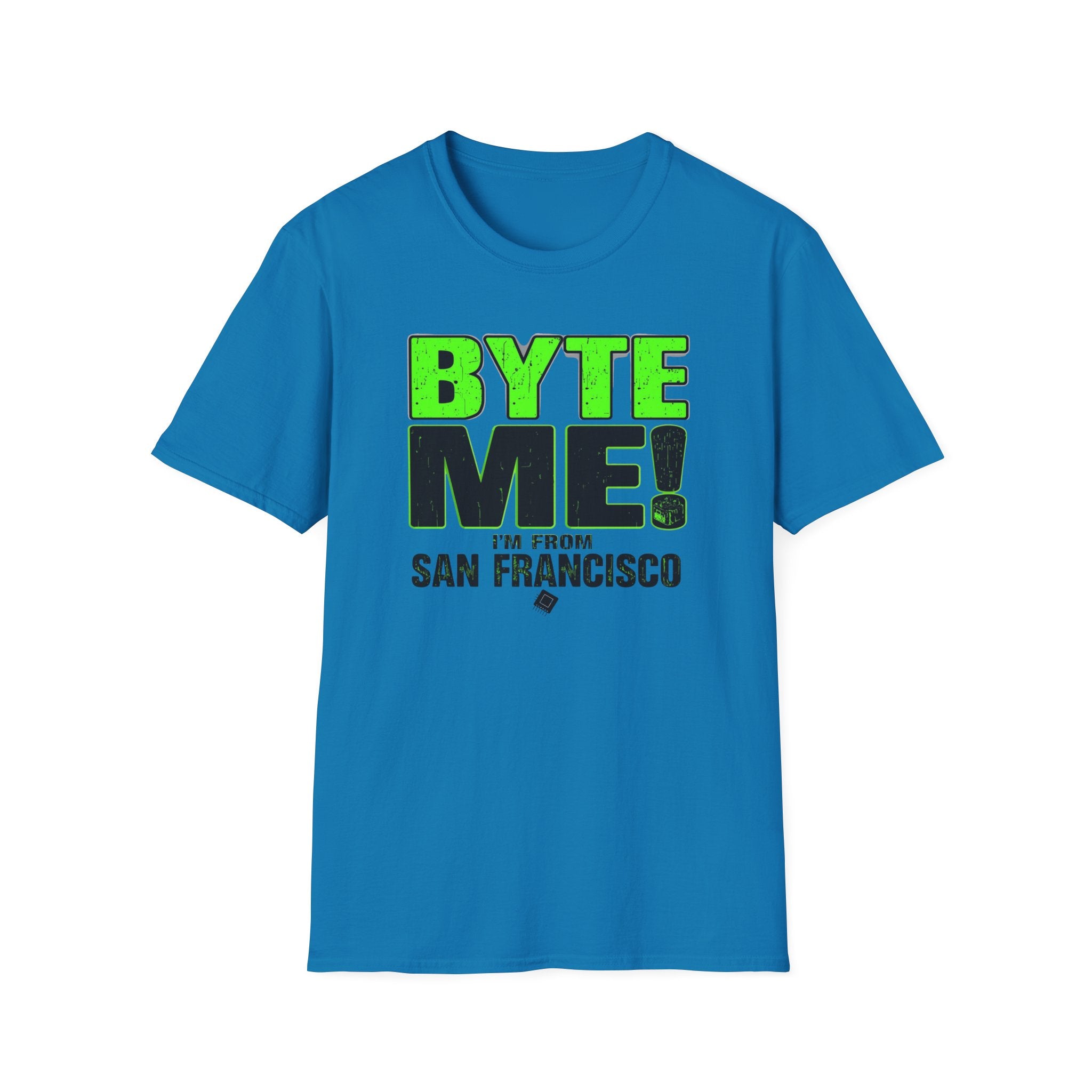 BYTE ME! I'm From San Francisco T-Shirt — Funny Tech & City Pride Tee
