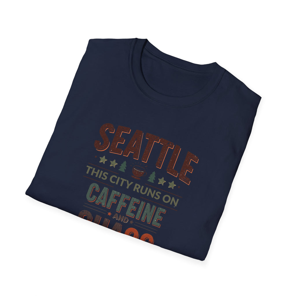 Seattle T-Shirt — "This City Runs on Caffeine and Chaos"